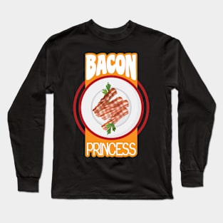 'Bacon Princess' Funny Princess Gift Long Sleeve T-Shirt